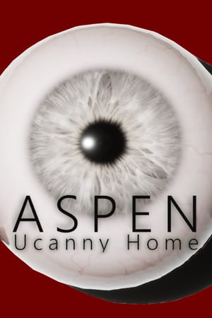 ASPEN: Uncanny Home