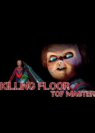 Killing Floor - Toy Master