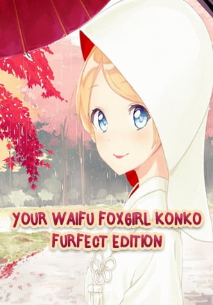 Your Waifu Foxgirl Konko - Furfect Edition