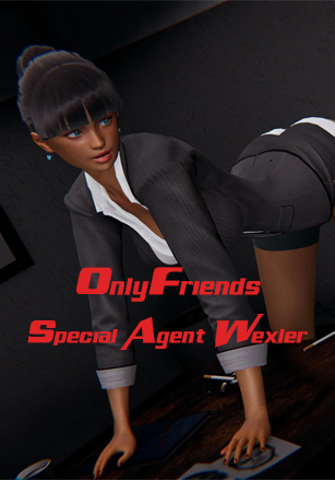 OnlyFriends: Special Agent Wexler