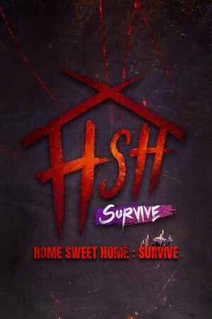Home Sweet Home: Survive