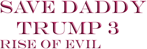 Логотип Save Daddy Trump 3: Rise Of Evil